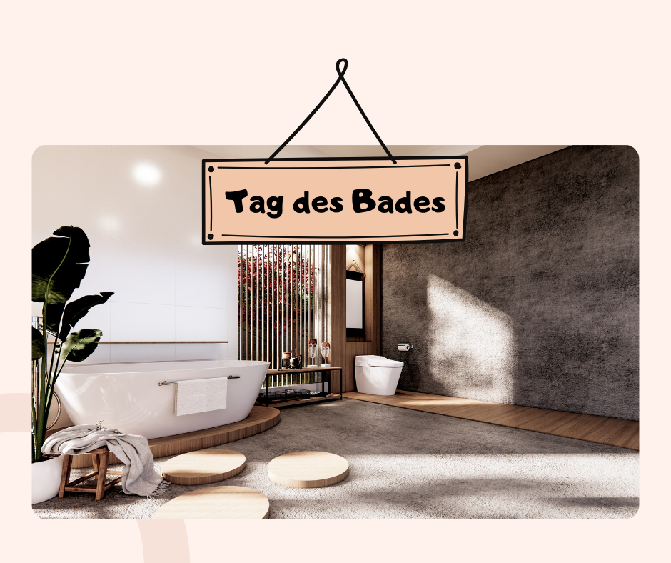 Schild mit der Aufschrift Tag des Bades vor einem Beispielbadezimmer